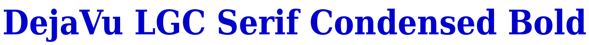 DejaVu LGC Serif Condensed Bold الخط